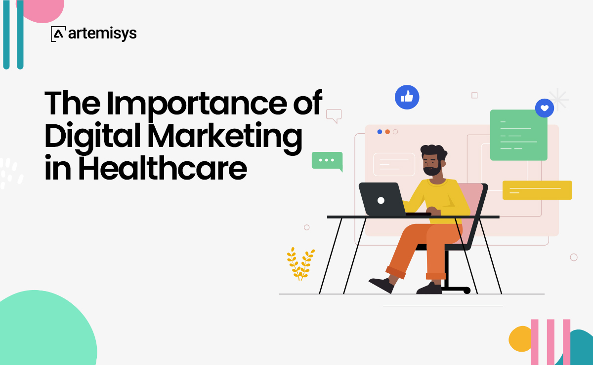 The Importance of Digital Marketing in Healthcare